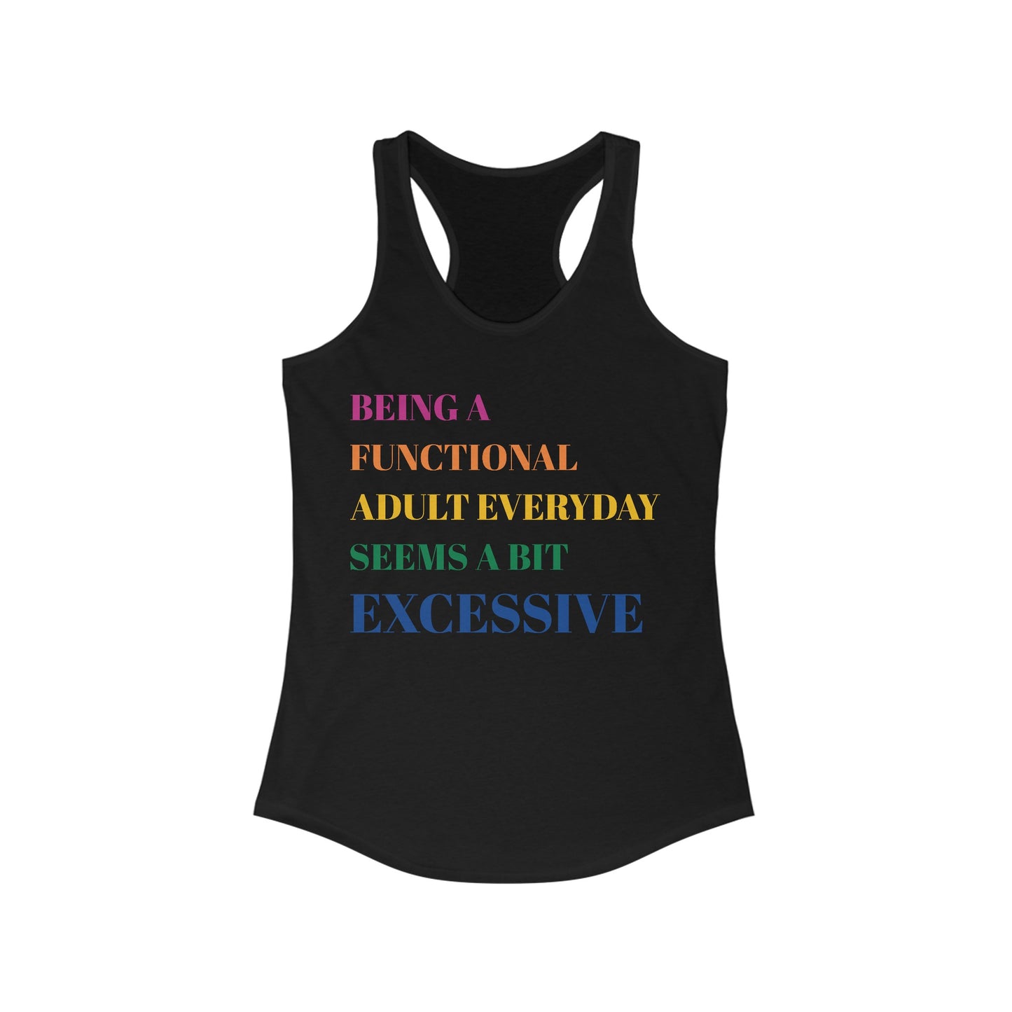 Excessive Adulting Racerback Tank