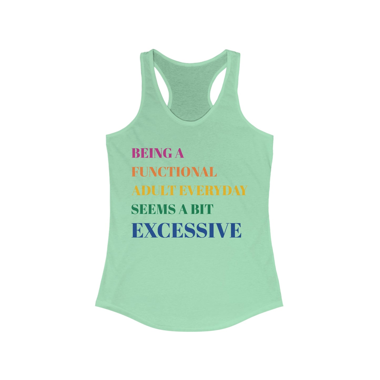 Excessive Adulting Racerback Tank