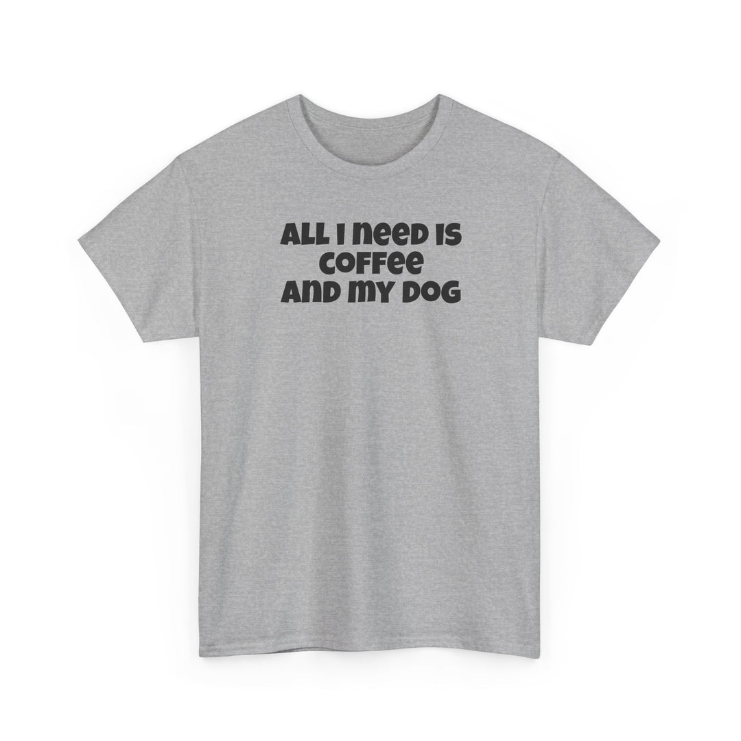 All I Need is Coffee and My Dog T-Shirt