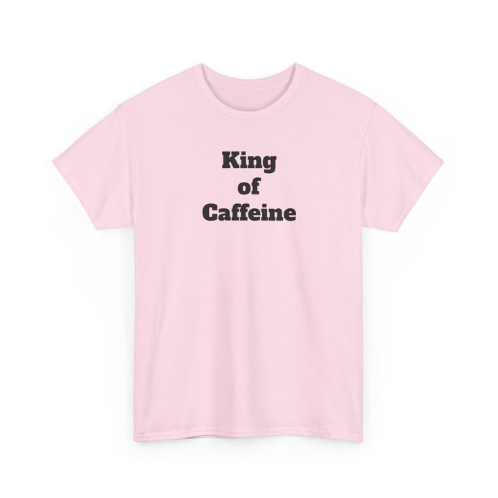 King of Caffeine T-Shirt