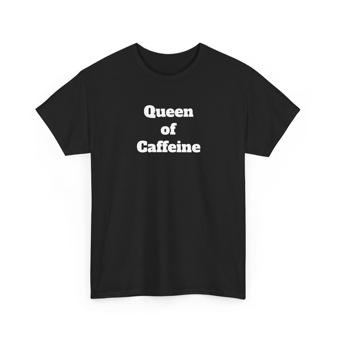 Queen of Caffeine T-Shirt
