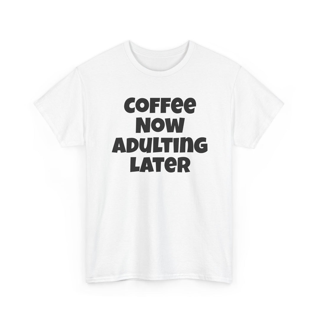 Coffee Now Adulting Later