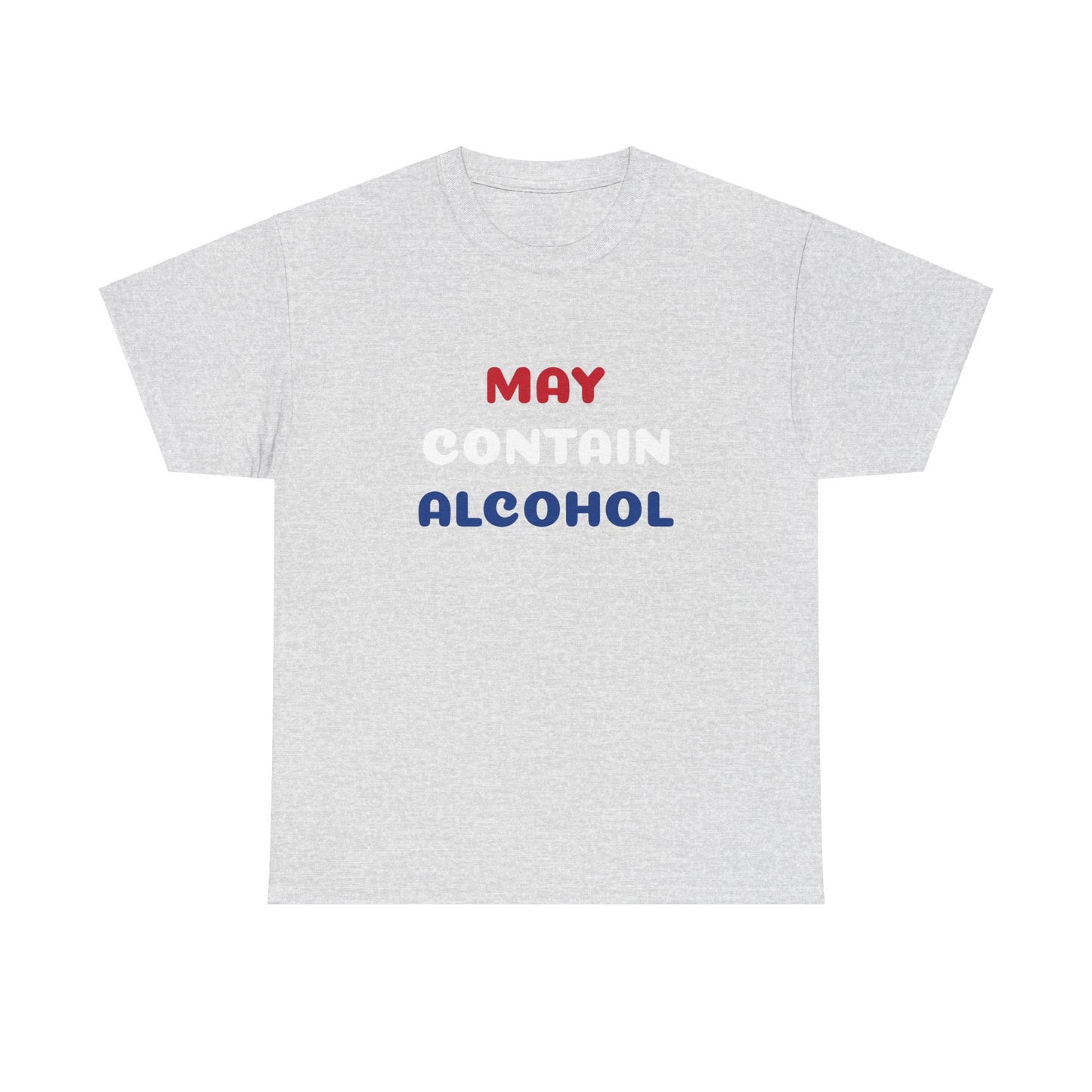 May Contain Alcohol Tee