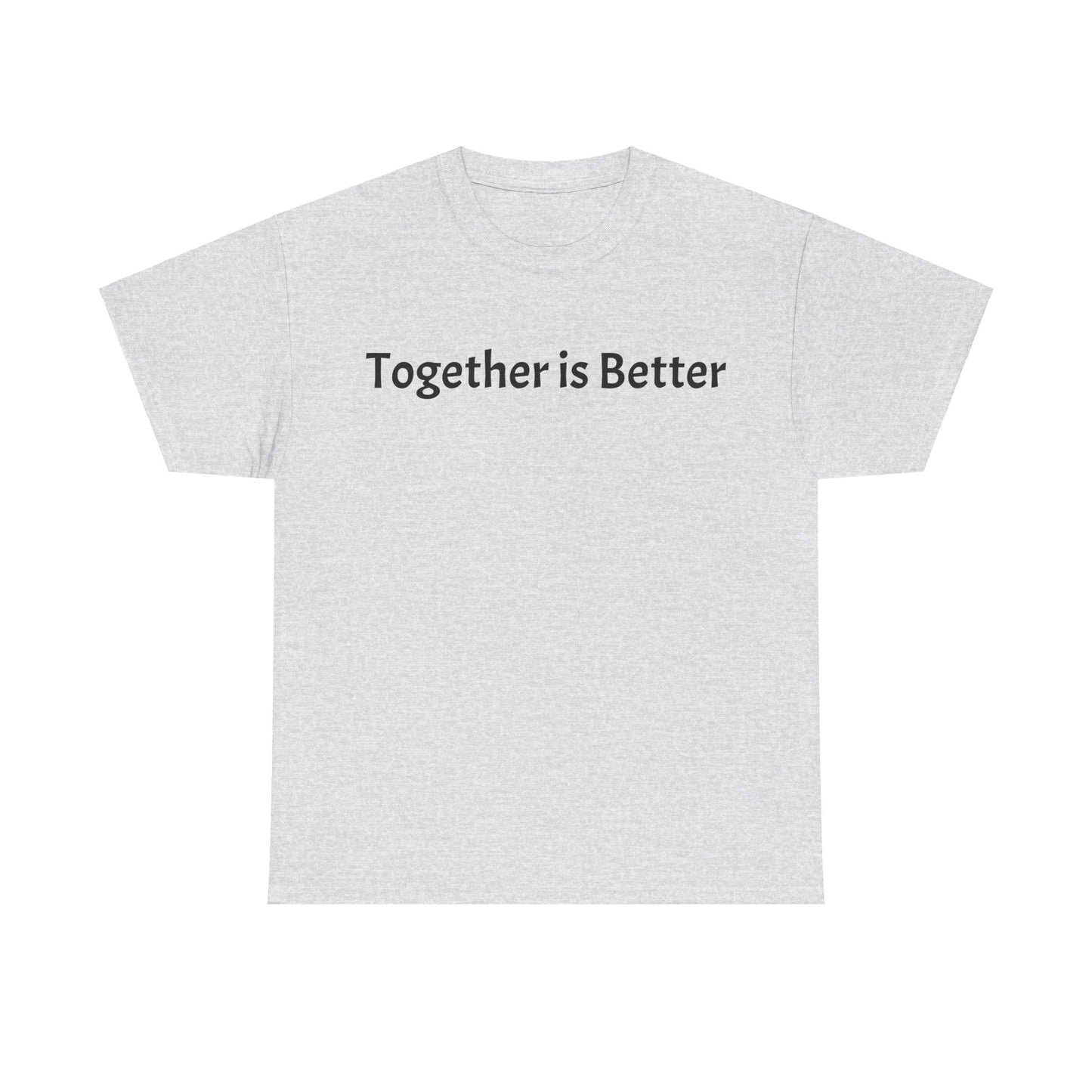 Together is Better