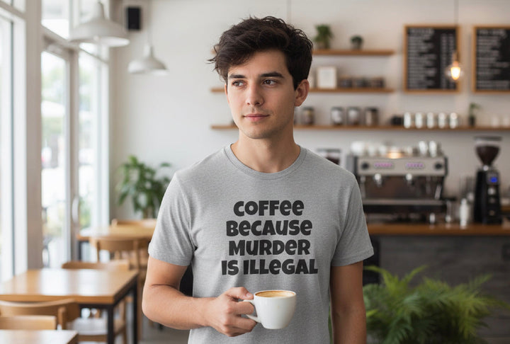 Coffee Because Murder is Illegal