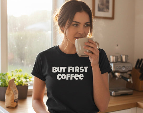 But First Coffee Shirt