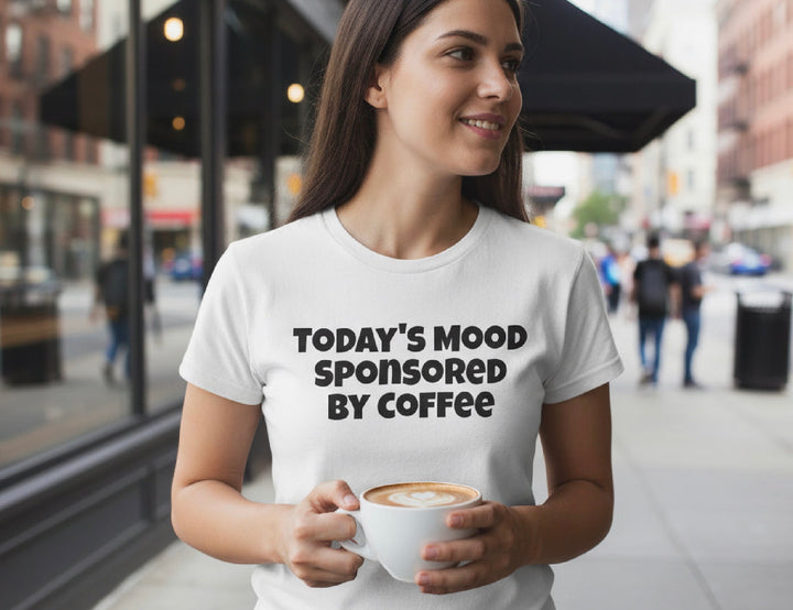 Todays Mood Sponsored By Coffee