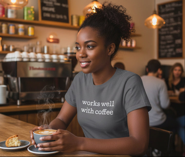 Works Well with Coffee T-Shirt