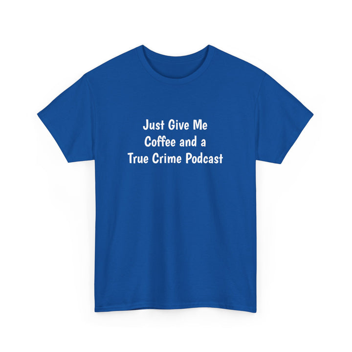 Coffee and True Crime Tee