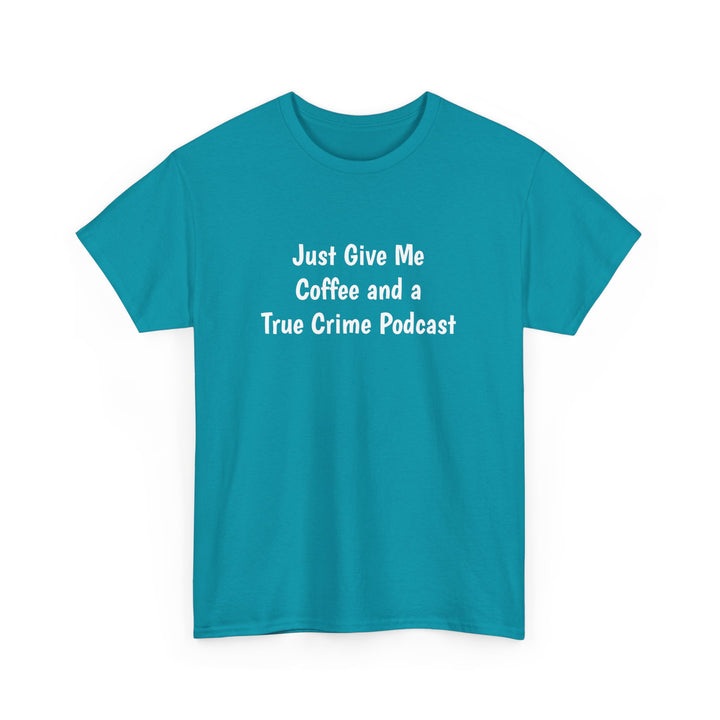 Coffee and True Crime Tee
