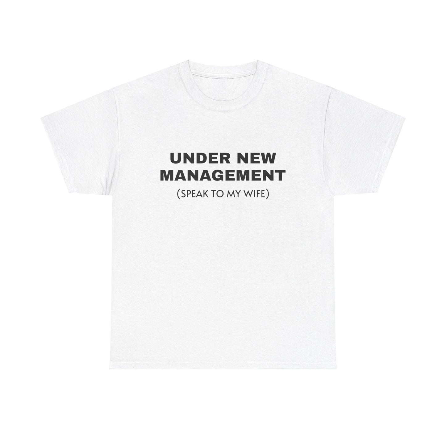 Under New Management Tee