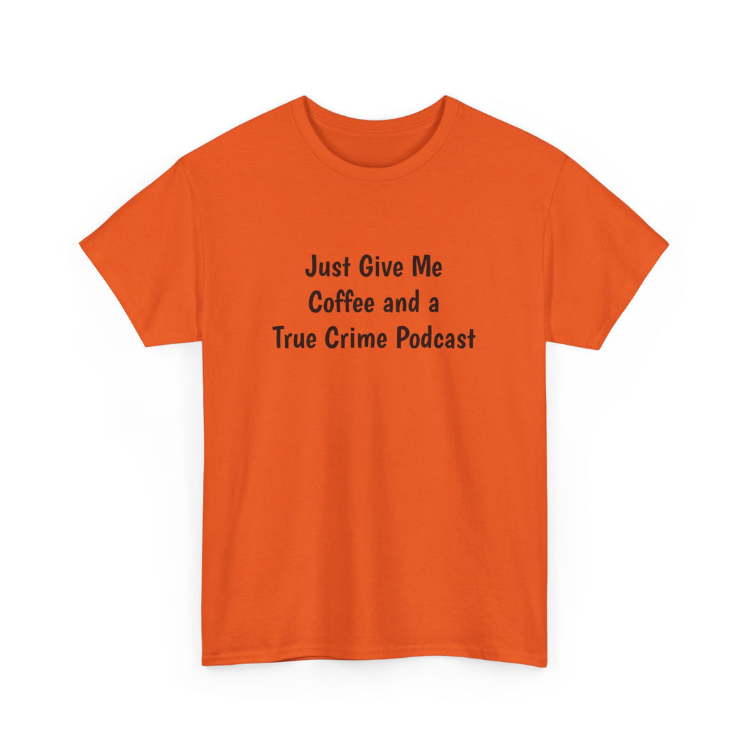 Coffee and True Crime Tee