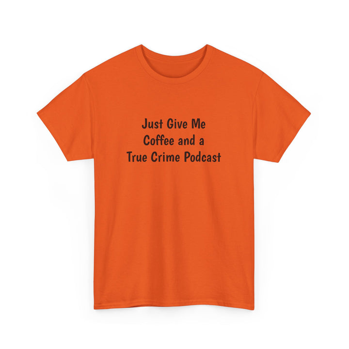 Coffee and True Crime Tee