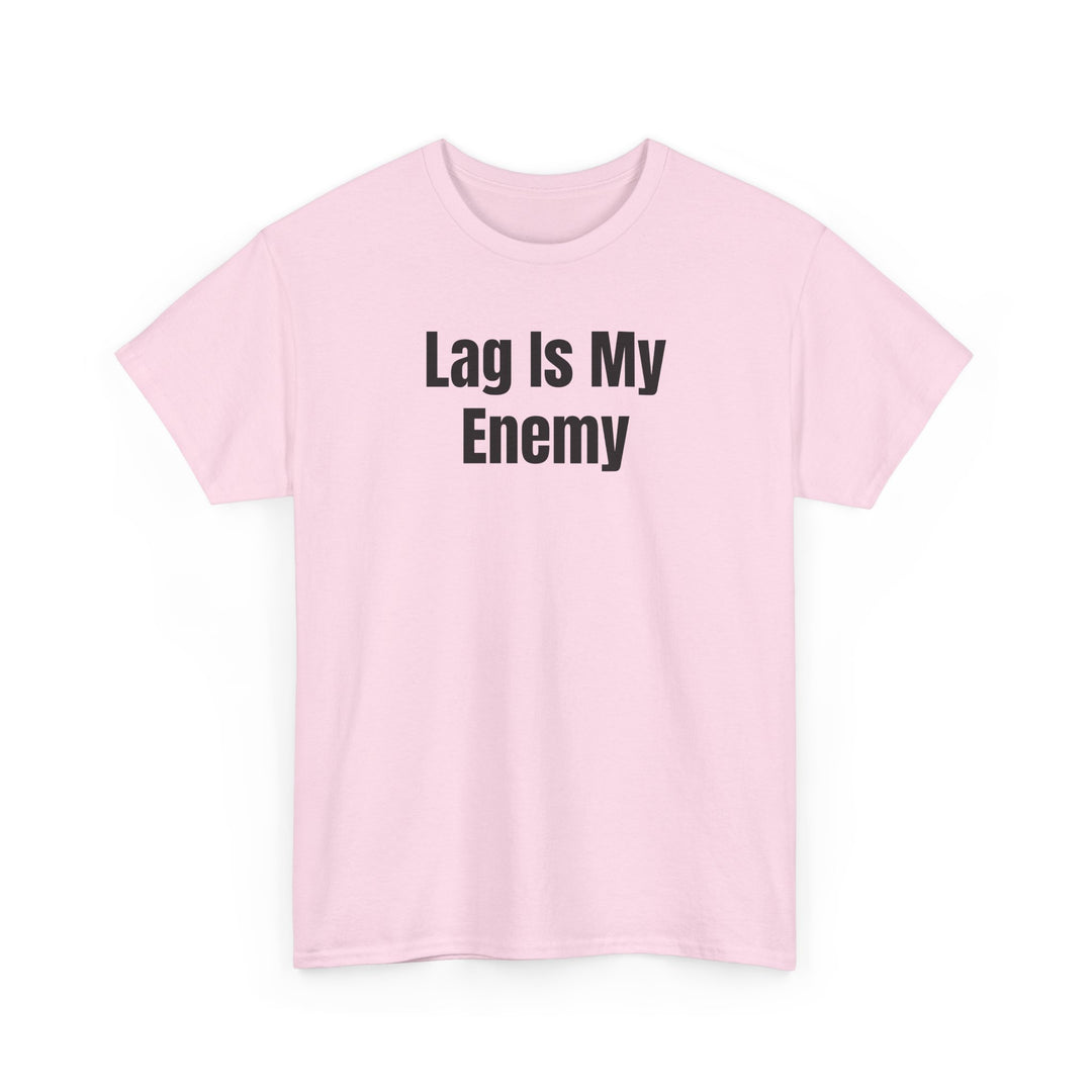 Lag Is My Enemy Gamer T-Shirt