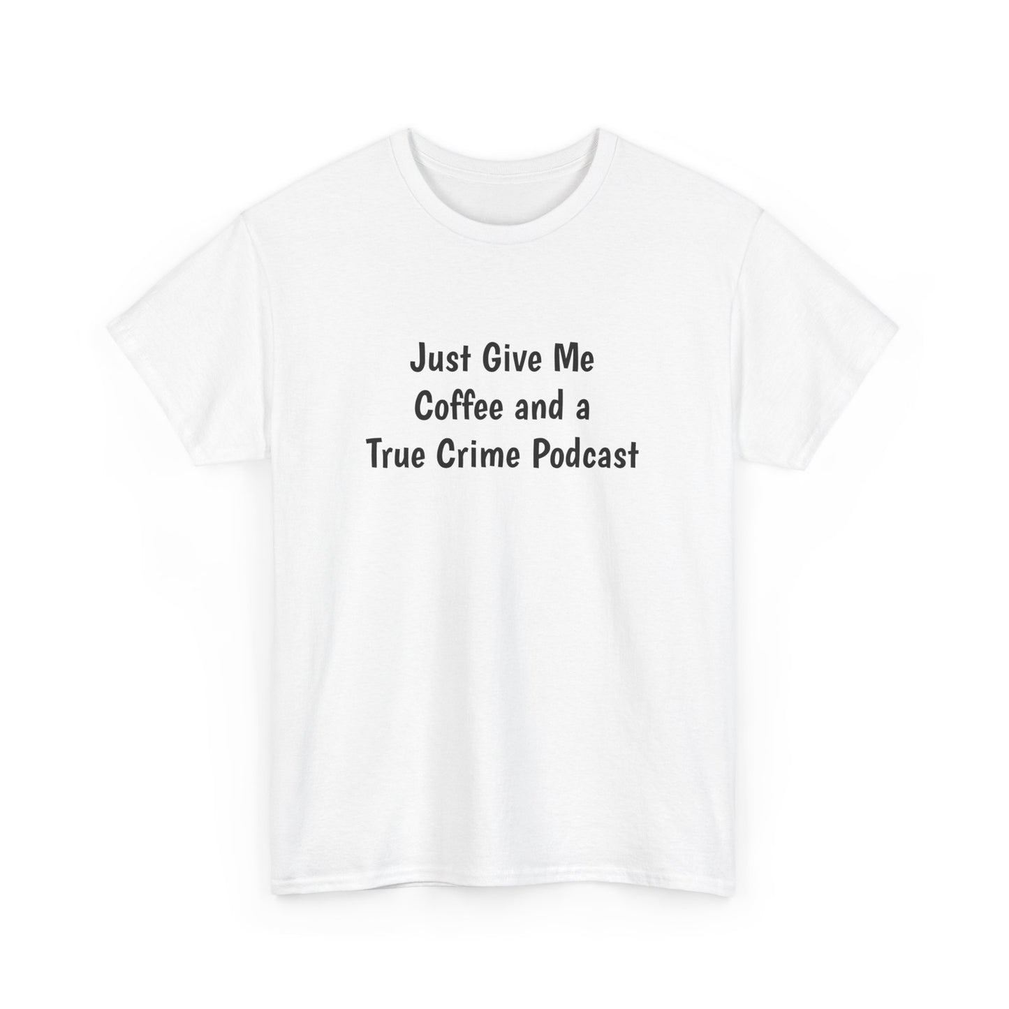 Coffee and True Crime Tee