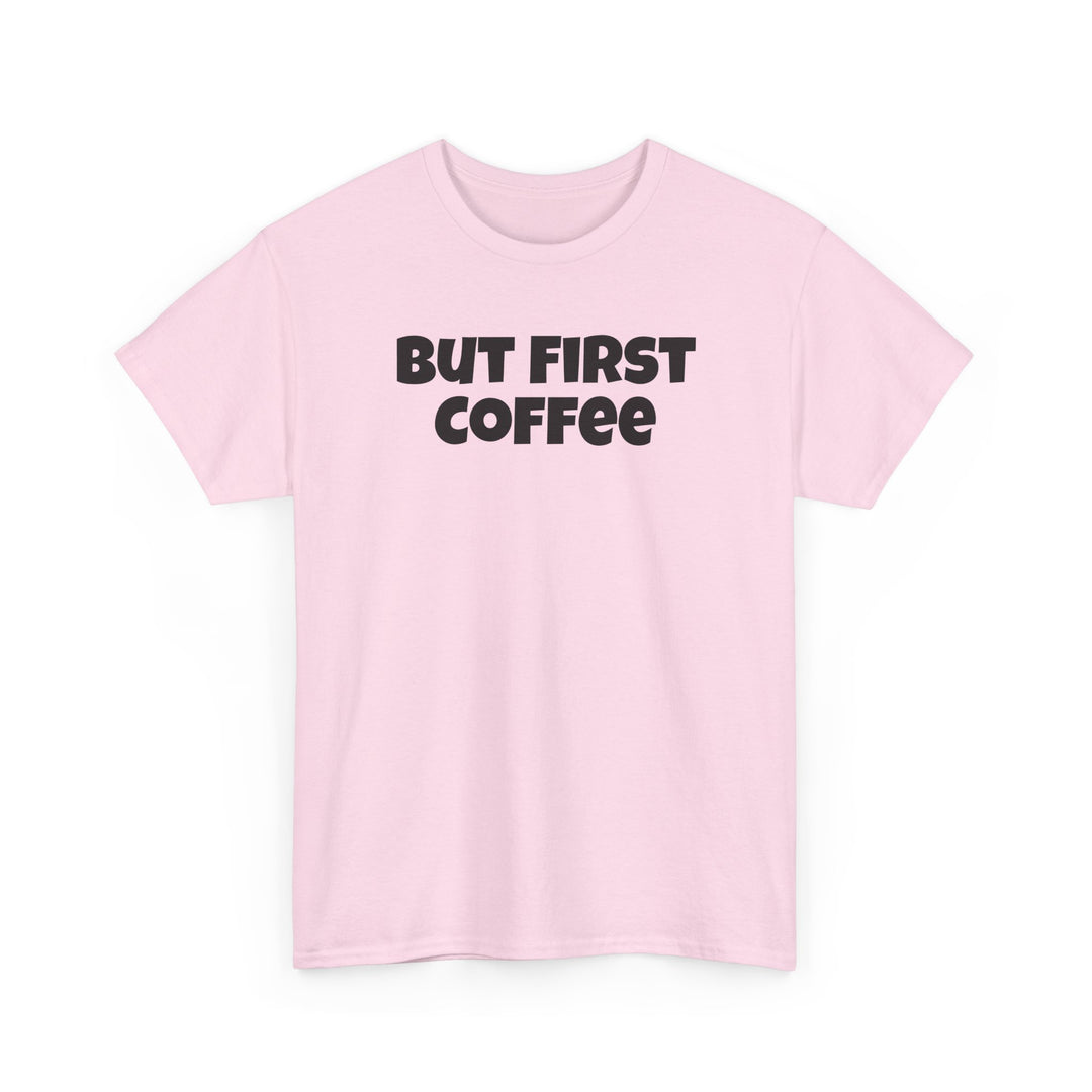 But First Coffee Shirt
