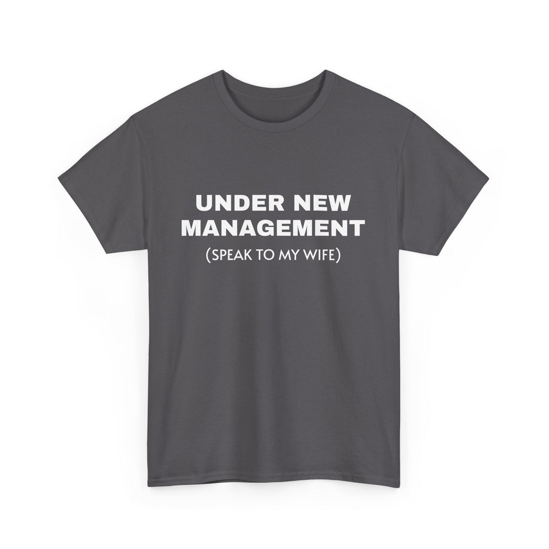 Under New Management Tee