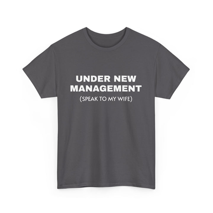 Under New Management Tee