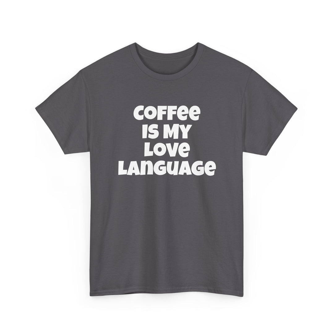 Coffee Is My Love Language