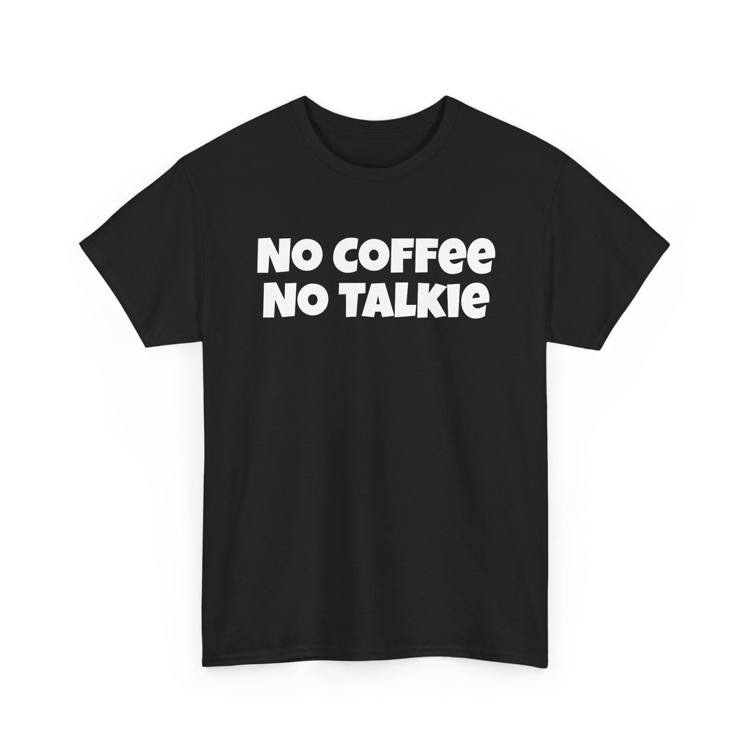 No Coffee No Talkie Shirt