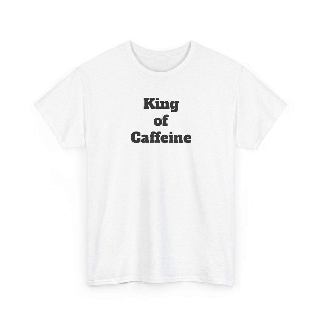 King of Caffeine T-Shirt