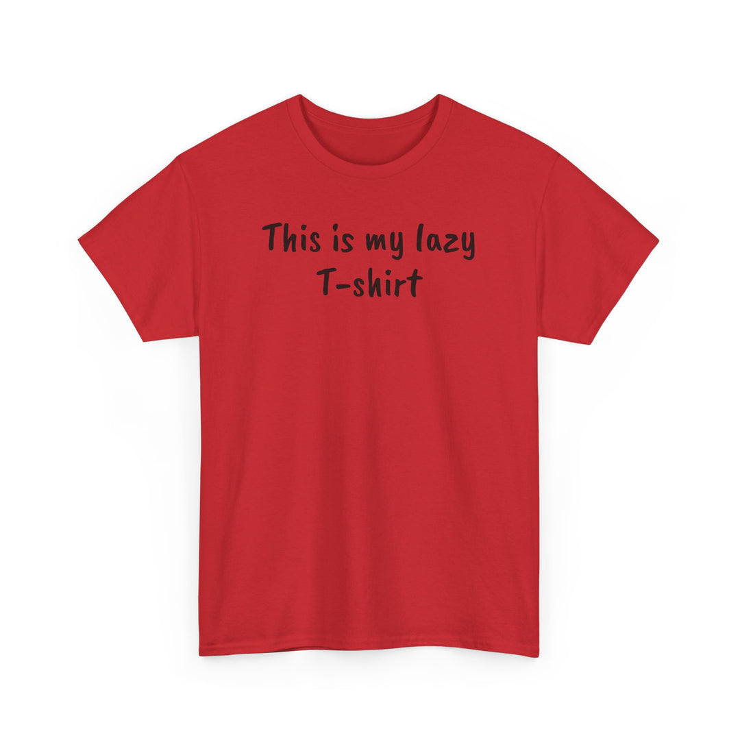 This Is My Lazy T-Shirt