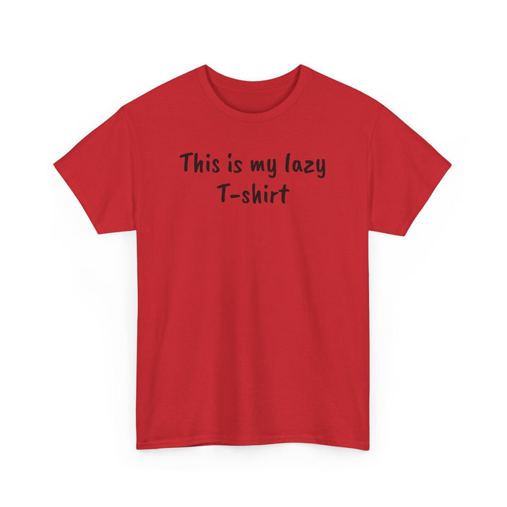 This Is My Lazy T-Shirt