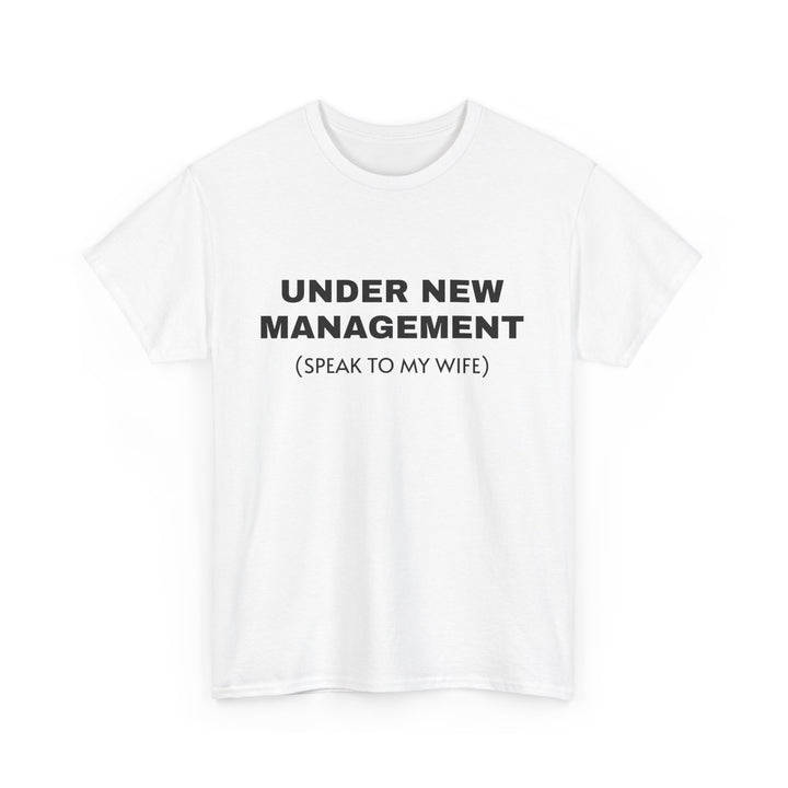 Under New Management Tee