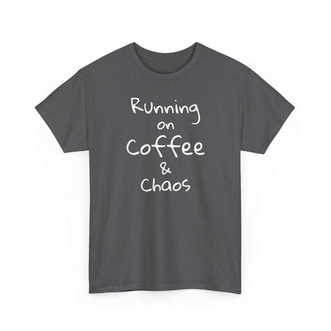 Running on Coffee and Chaos Shirt