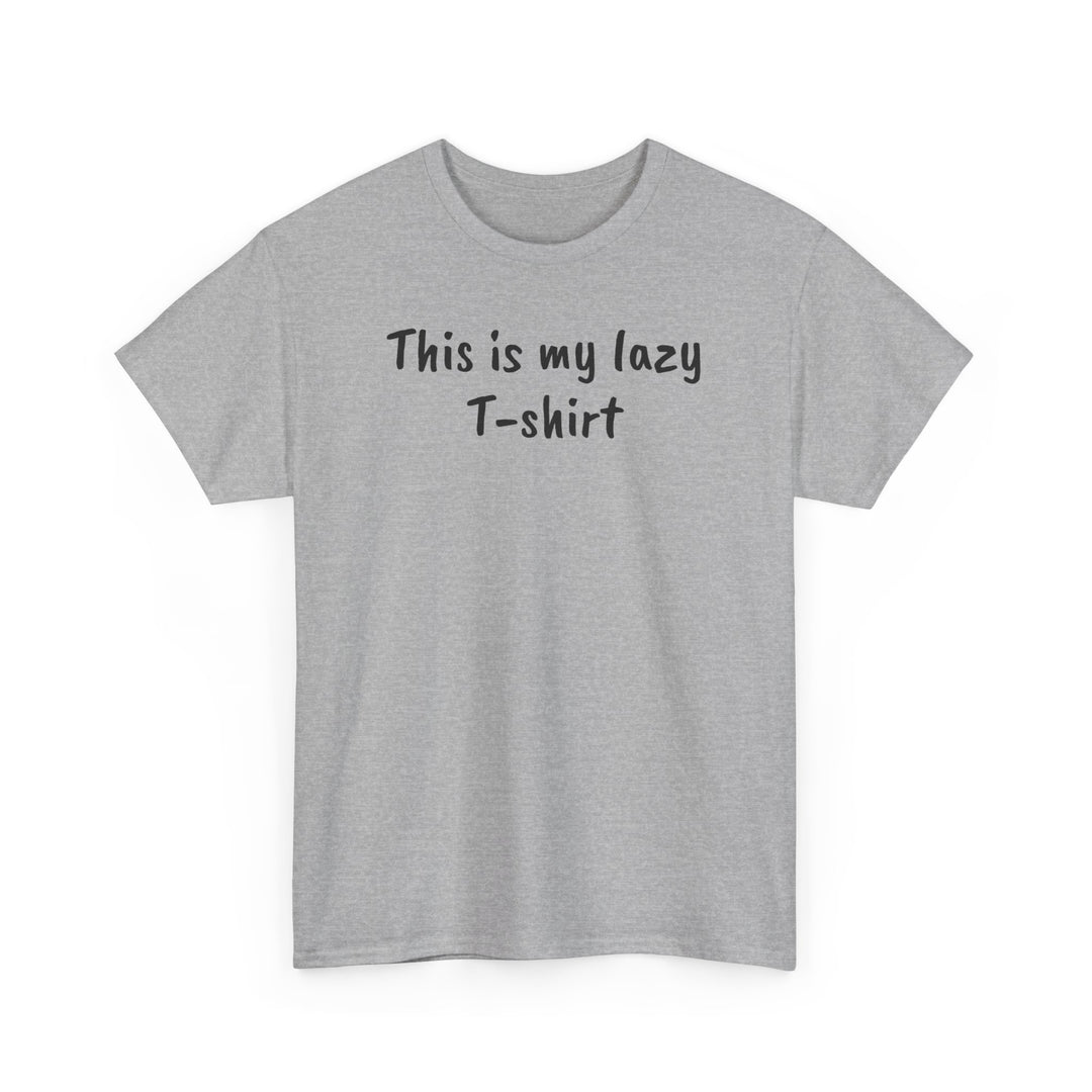 This Is My Lazy T-Shirt