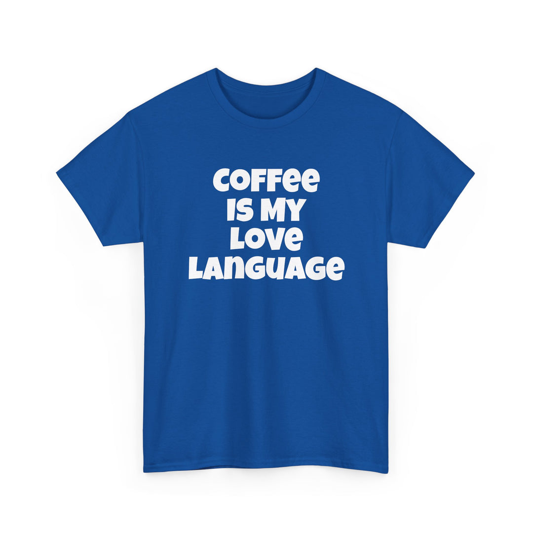 Coffee Is My Love Language