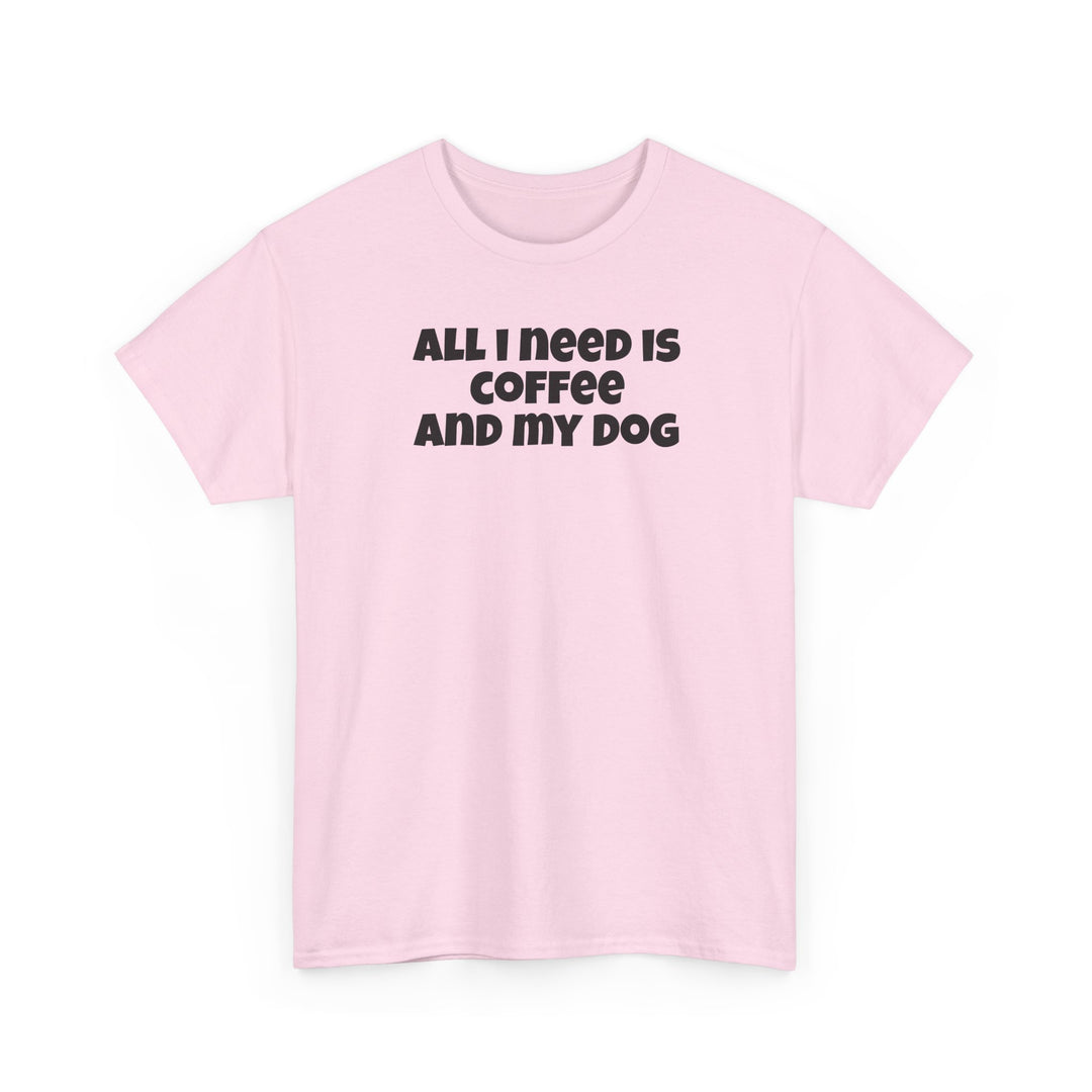All I Need is Coffee and My Dog T-Shirt