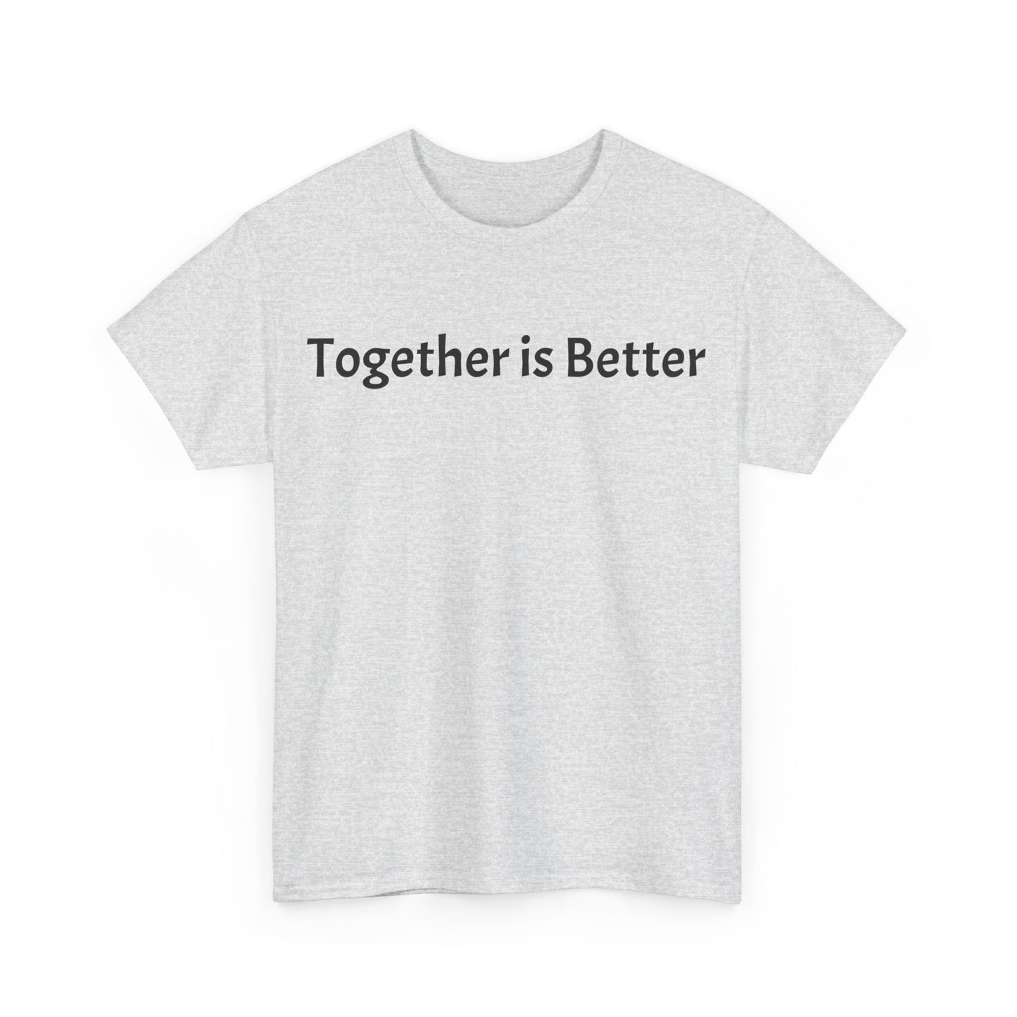 Together is Better