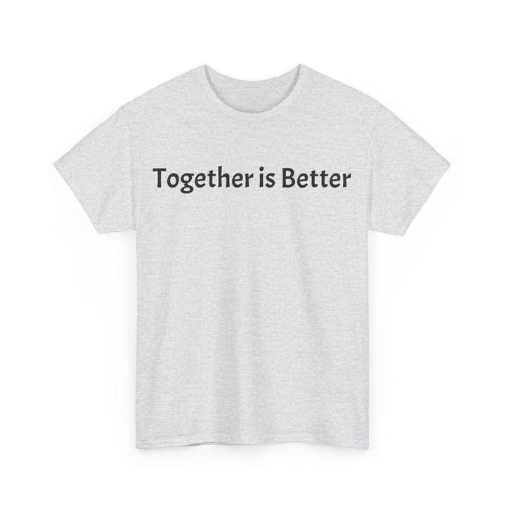Together is Better