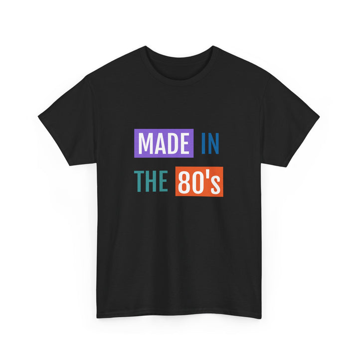 Made in the 80’s Tee