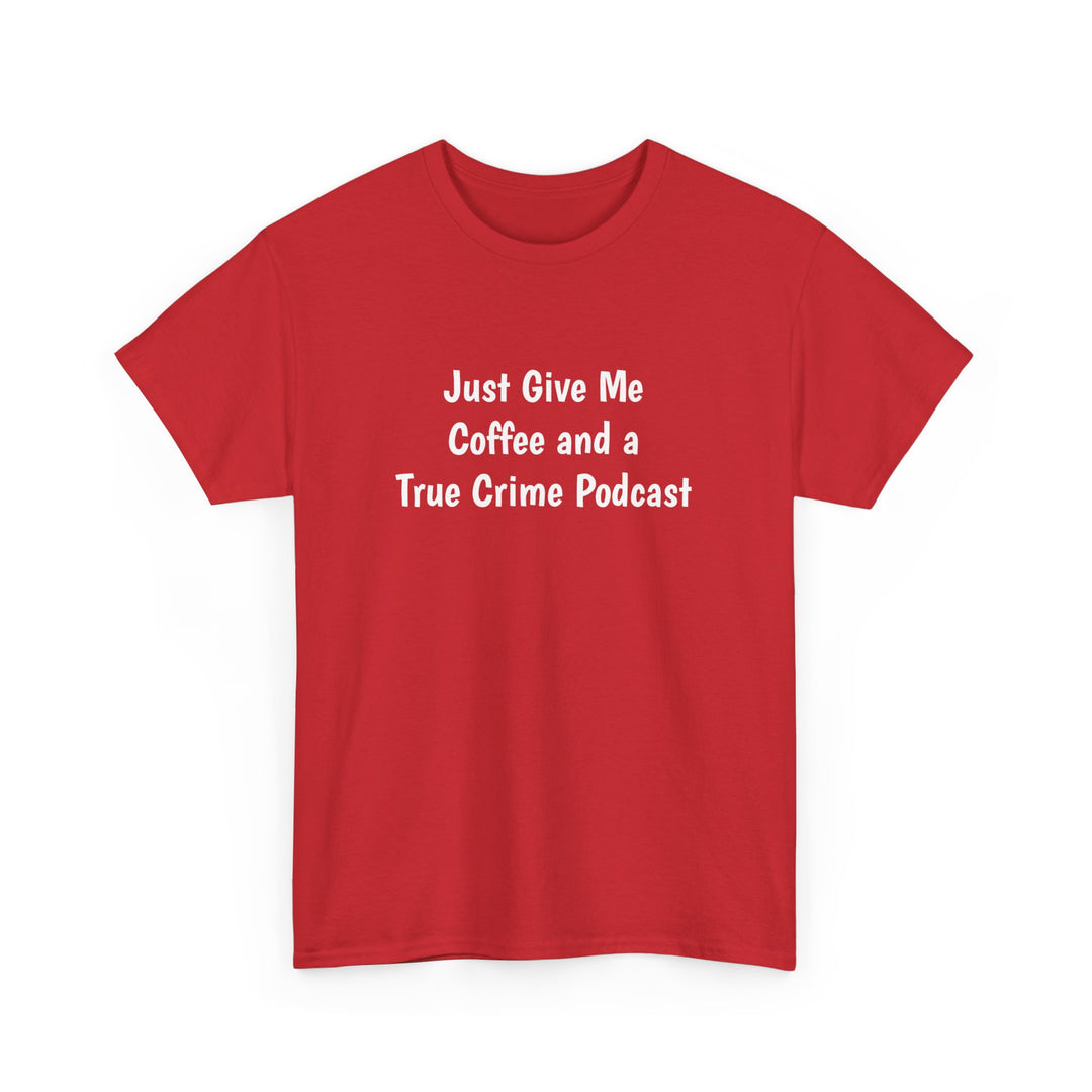 Coffee and True Crime Tee