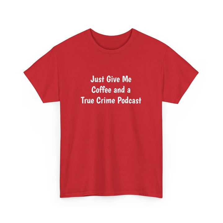 Coffee and True Crime Tee
