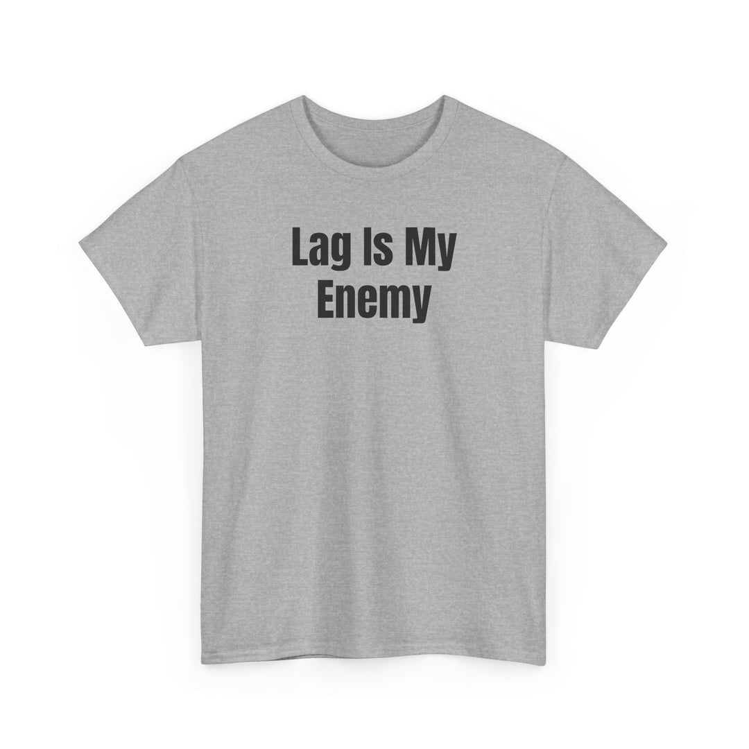 Lag Is My Enemy Gamer T-Shirt