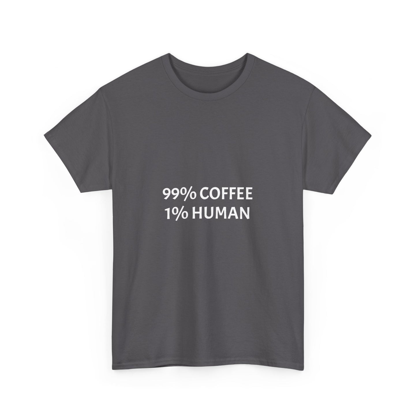 99% Coffee 1% Human