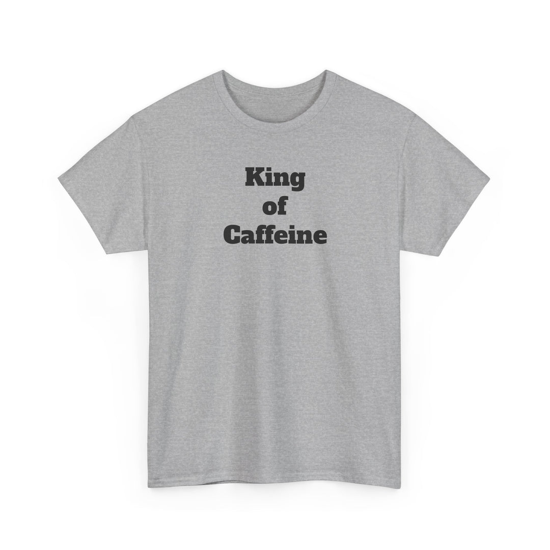 King of Caffeine T-Shirt