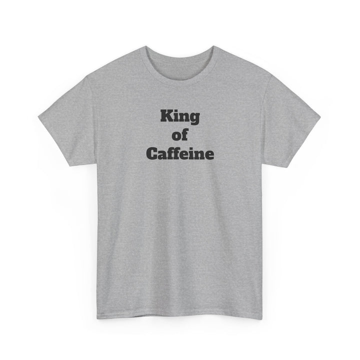 King of Caffeine T-Shirt