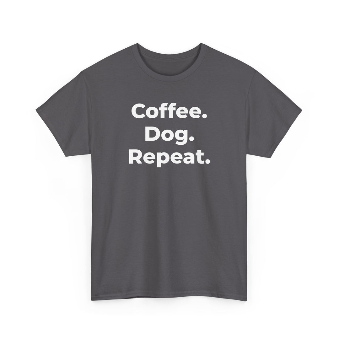 Coffee. Dog. Repeat. T-Shirt