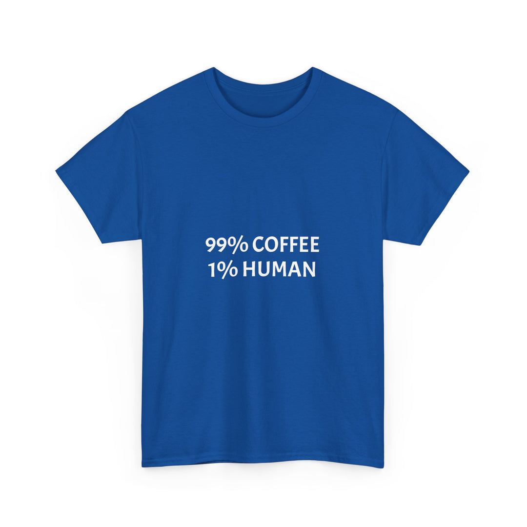 99% Coffee 1% Human