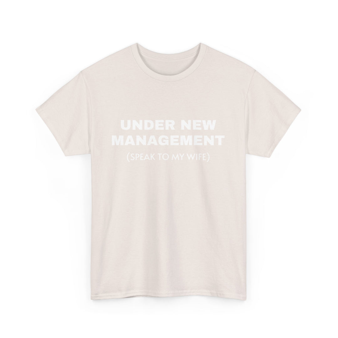 Under New Management Tee