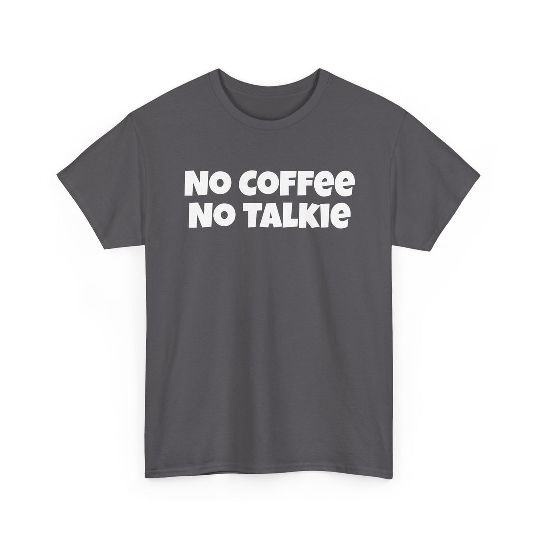 No Coffee No Talkie Shirt
