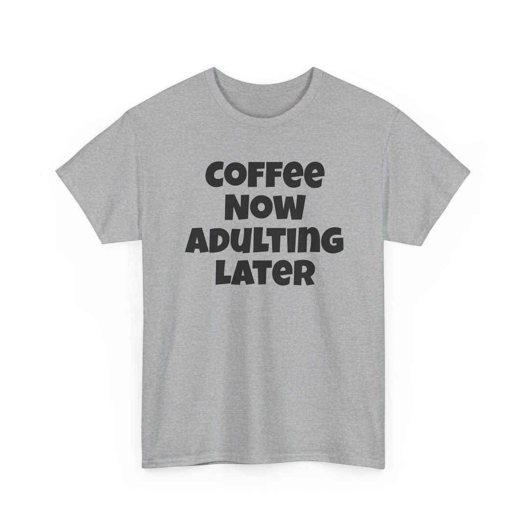 Coffee Now Adulting Later