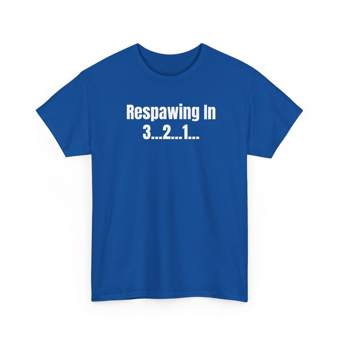 Respawn in 3...2...1... Gamer T-Shirt