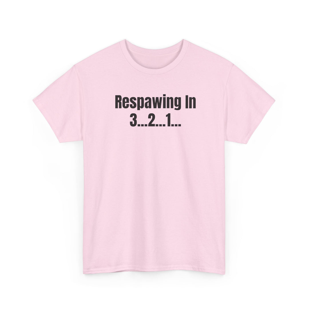 Respawn in 3...2...1... Gamer T-Shirt