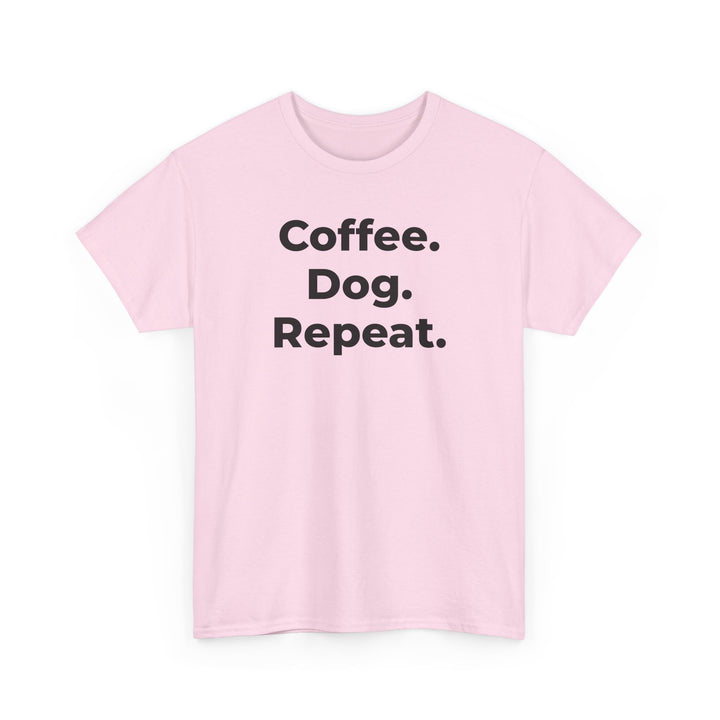 Coffee. Dog. Repeat. T-Shirt