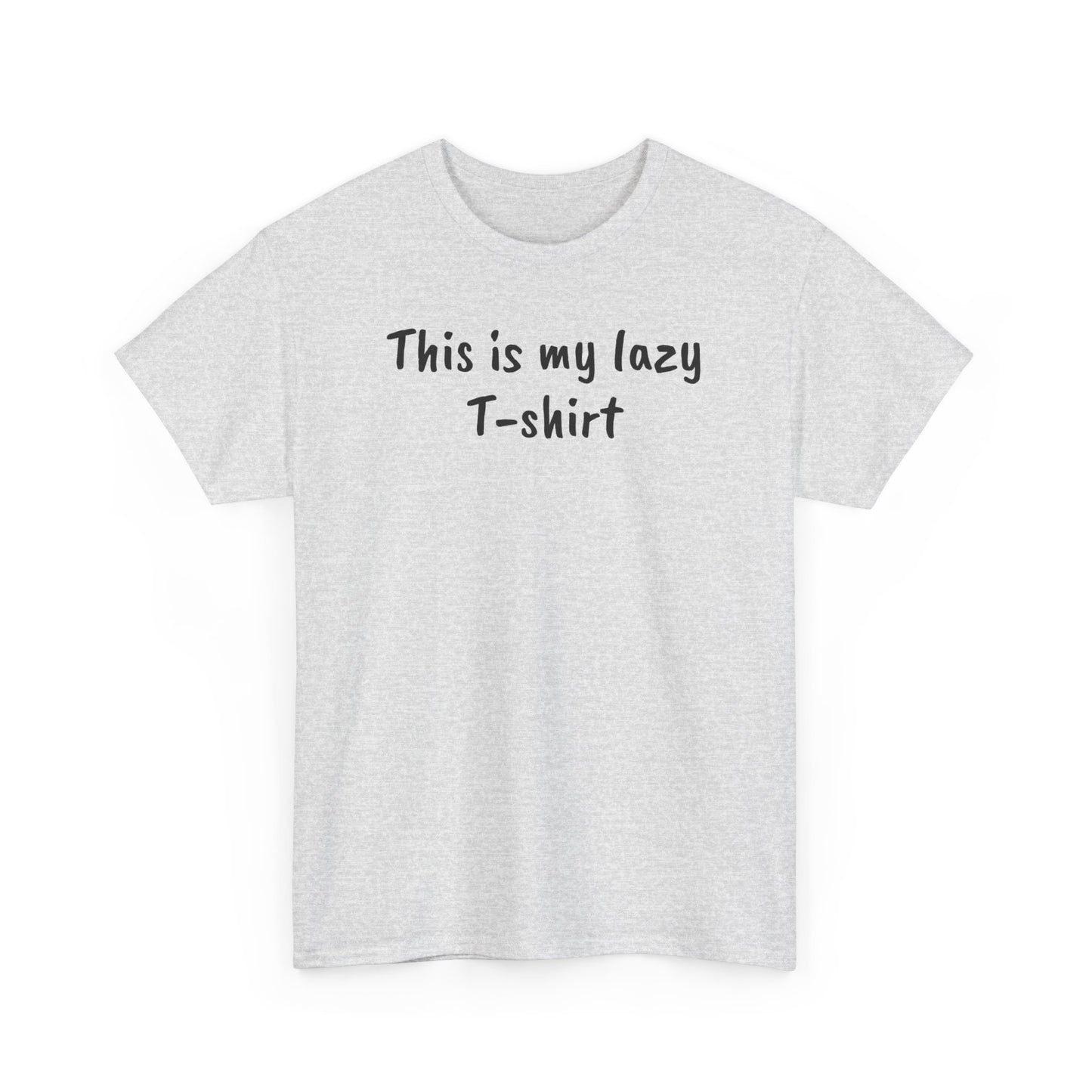 This Is My Lazy T-Shirt